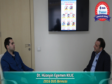 2016 DUS Birincisi <br> Dt. Hüseyin Egemen KILIÇ ile DUS'a Hazırlık Süreci